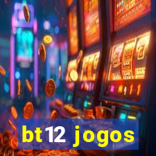 bt12 jogos